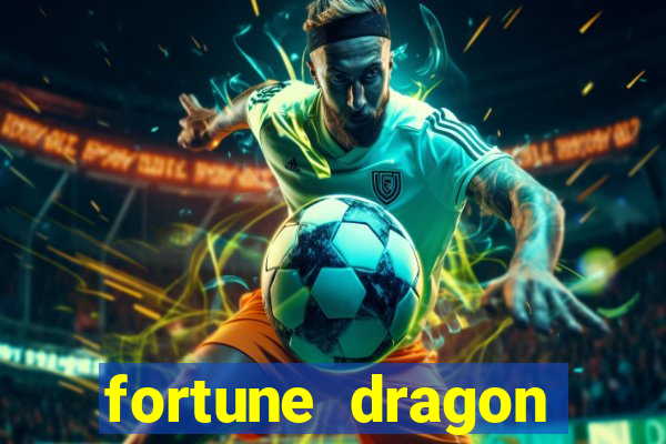 fortune dragon ganho certo demo